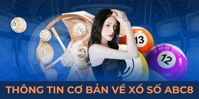 Thông tin chi tiết về Xổ số ABC8 vì sao lại luôn nhận được sự yêu thíchThông tin chi tiết về Xổ số ABC8 vì sao lại luôn nhận được sự yêu thích